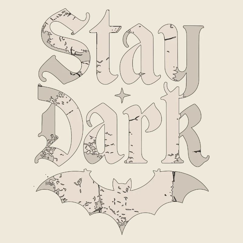 STAY DARK