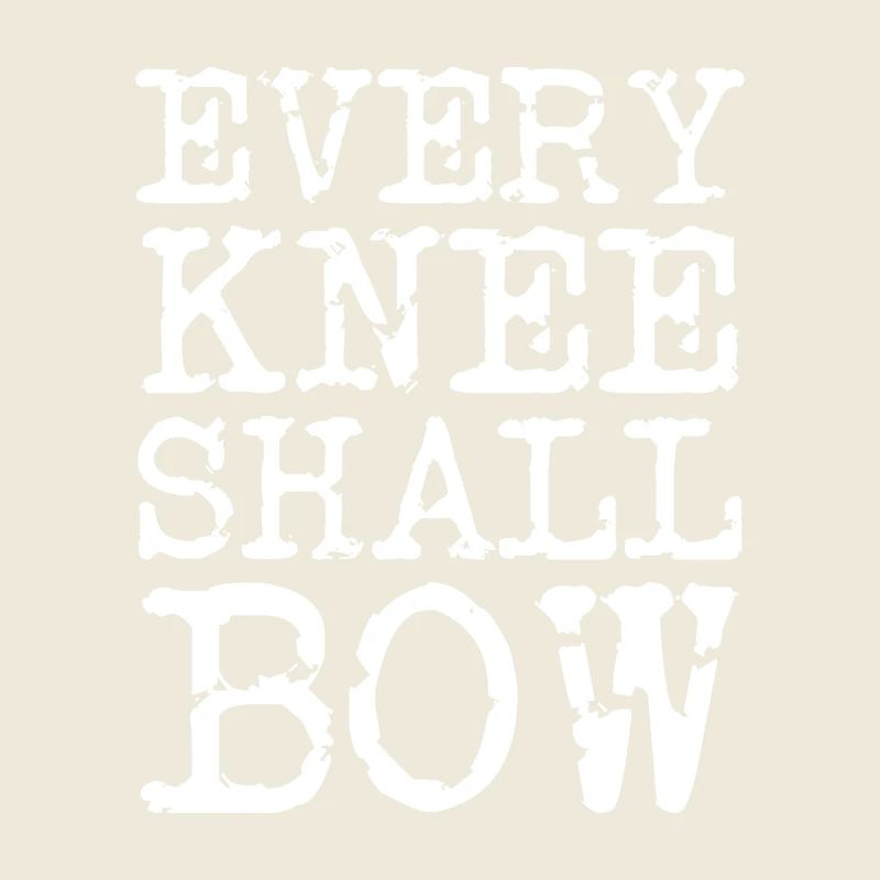 Jedes Knie Wird Sich Beugen Glaubensspruch
