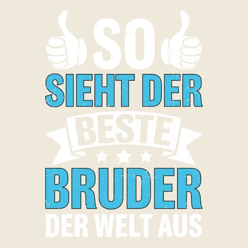 So Sieht Der Beste Bruder Der Welt Aus