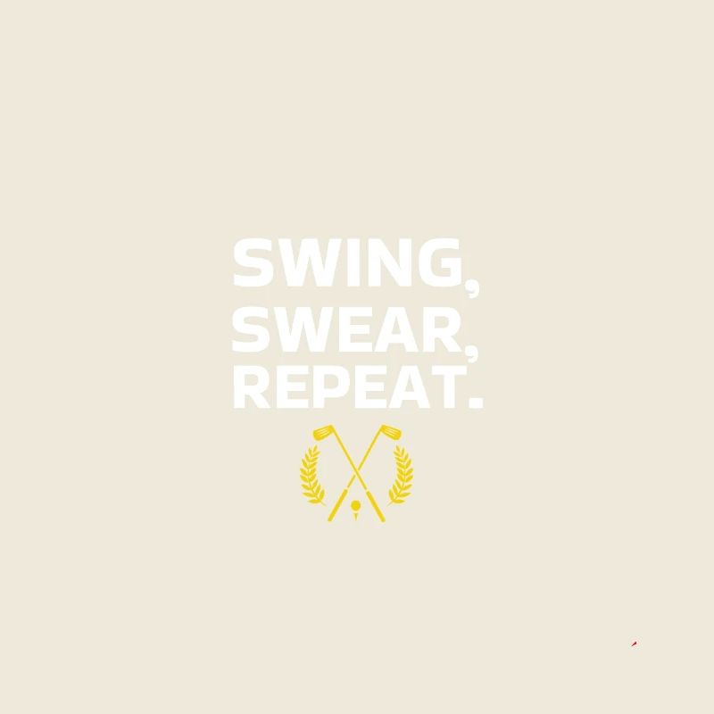 SWING SWEAR REPEAT