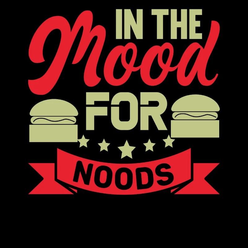 In the Mood for Noods Funny Design