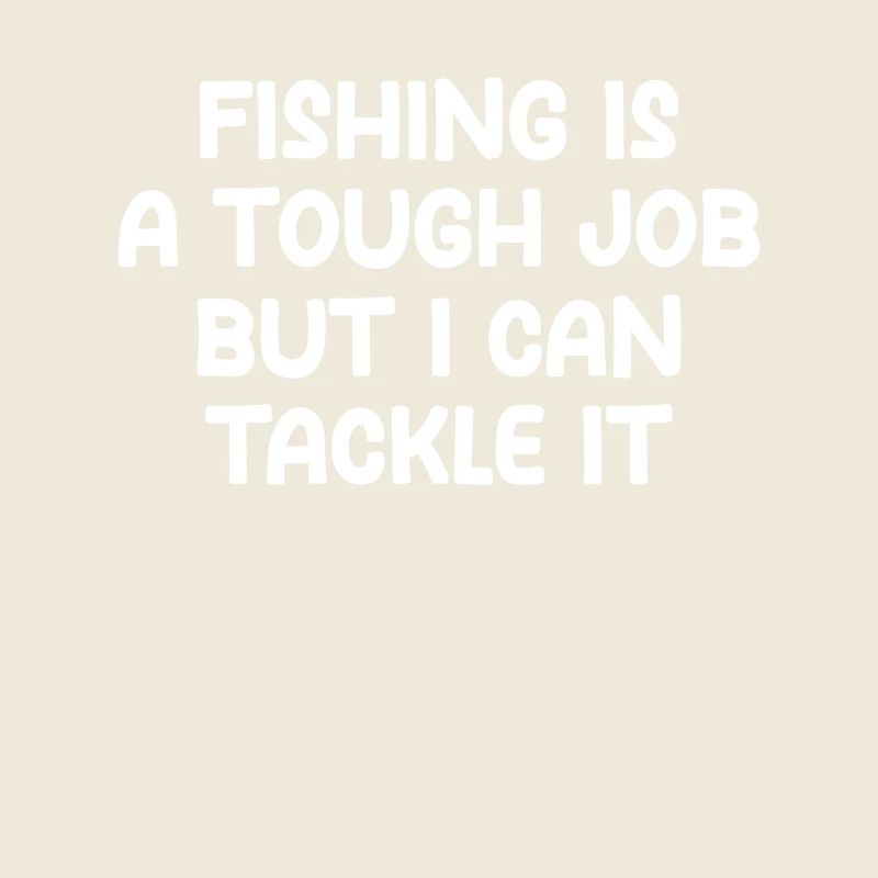 La pêche est un travail difficile, mais je peux m’y attaquer
