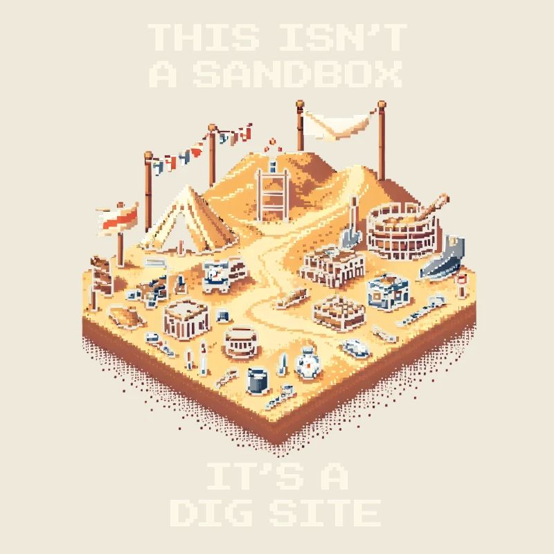 Pas un jeu de bac à sable | Site de fouilles archéologiques