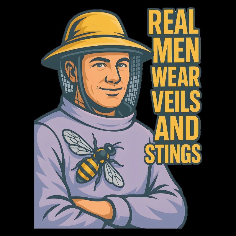 Real Men Wear Veils And Stings Beekeeper Bees