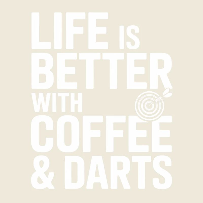 Kaffee und Dart Spruch Coffee