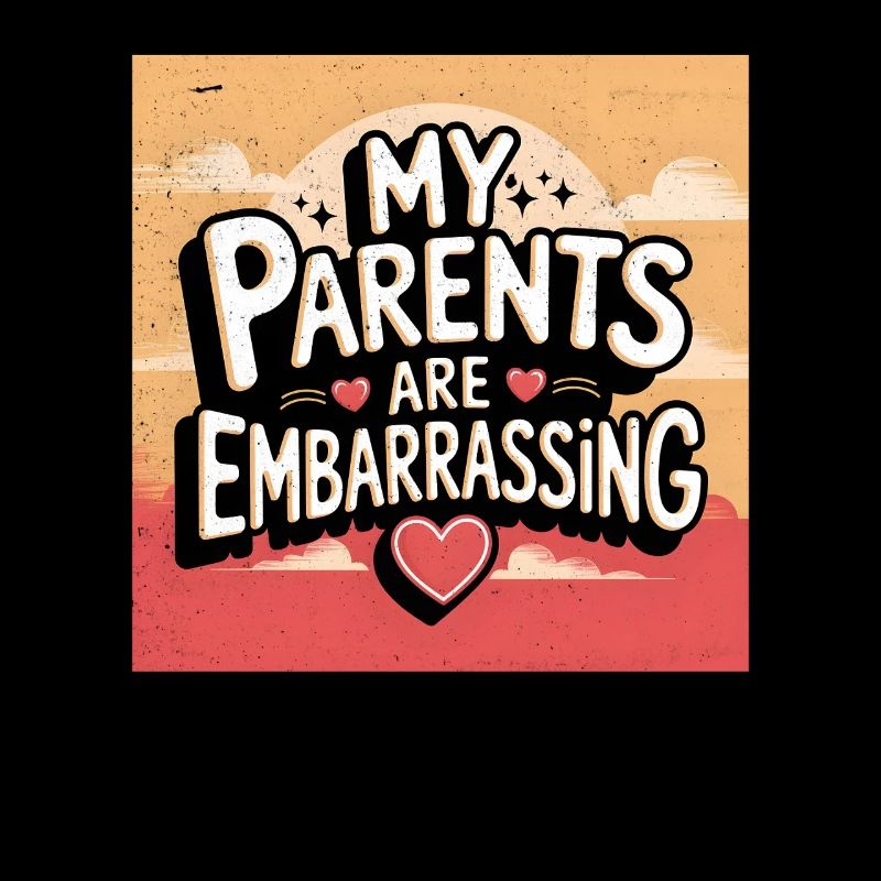 My parents are embarrassing