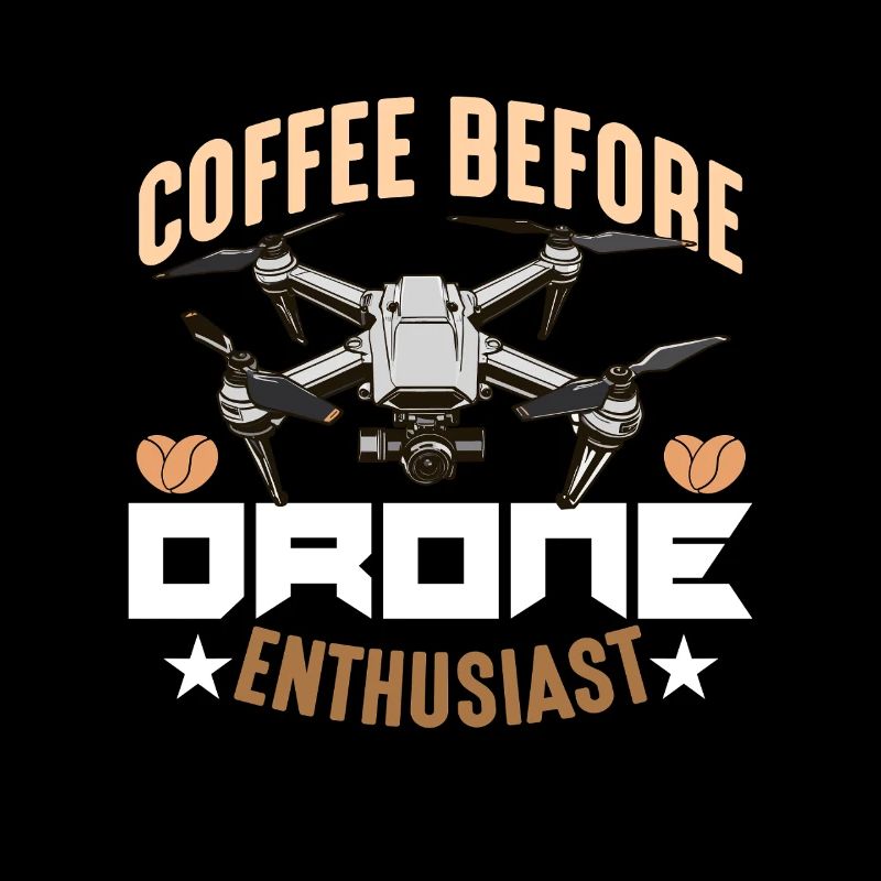 Drone Enthusiast Coffee Quadcopter Coffee Lover