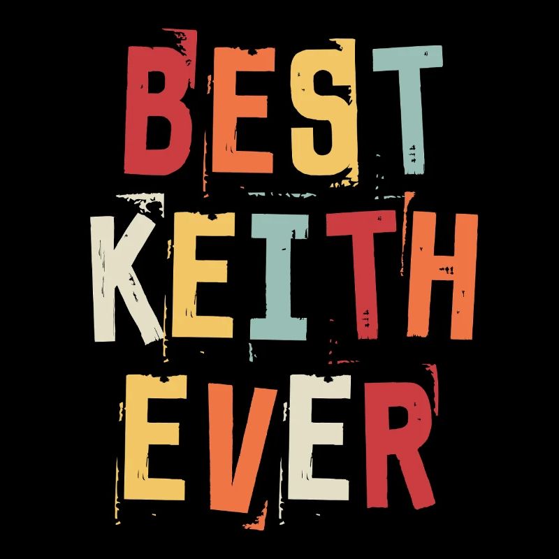 Best Keith Ever Retro First Name Text Saying