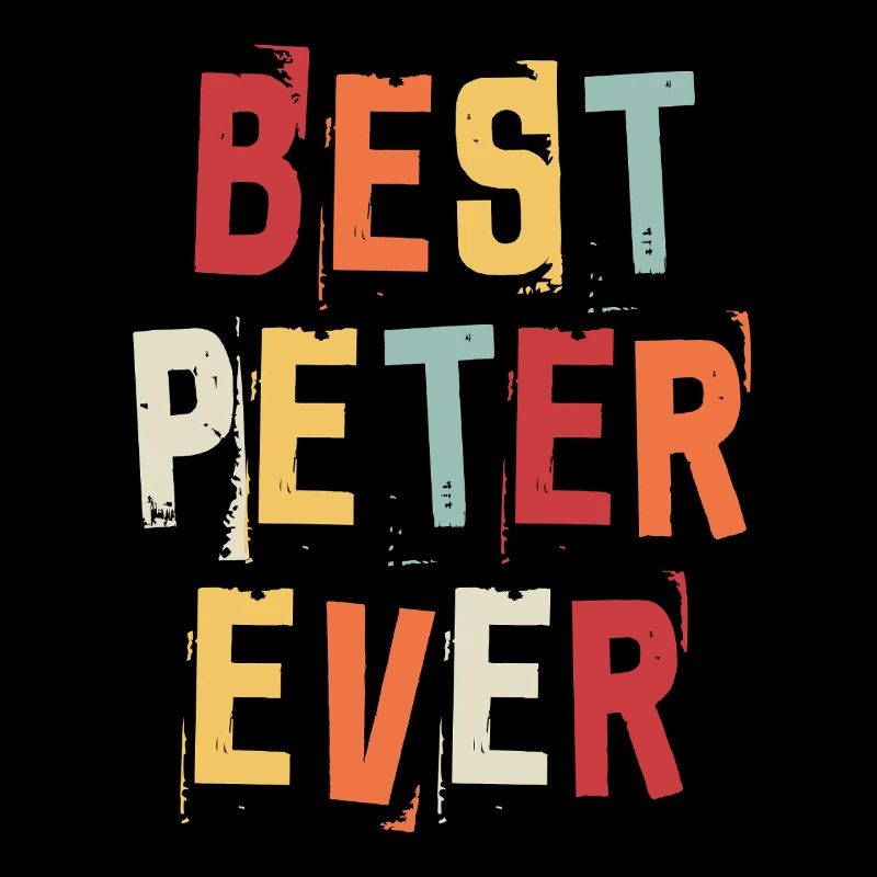 Best Peter Ever Retro First Name Text Saying