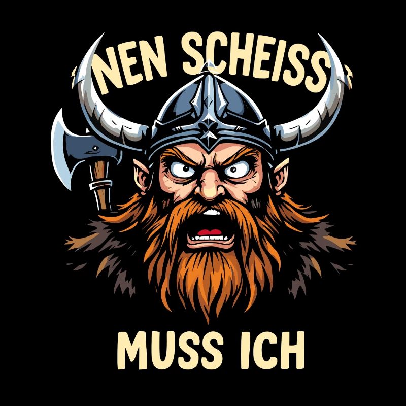 Wikinger Spruch Shirt – Nen Scheiß Muss Ich Design