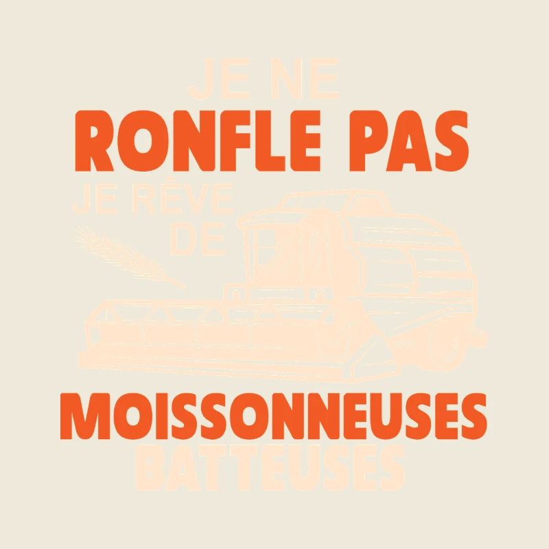 Je Rêve De Moissonneuses Batteuses Paysan Cadeau