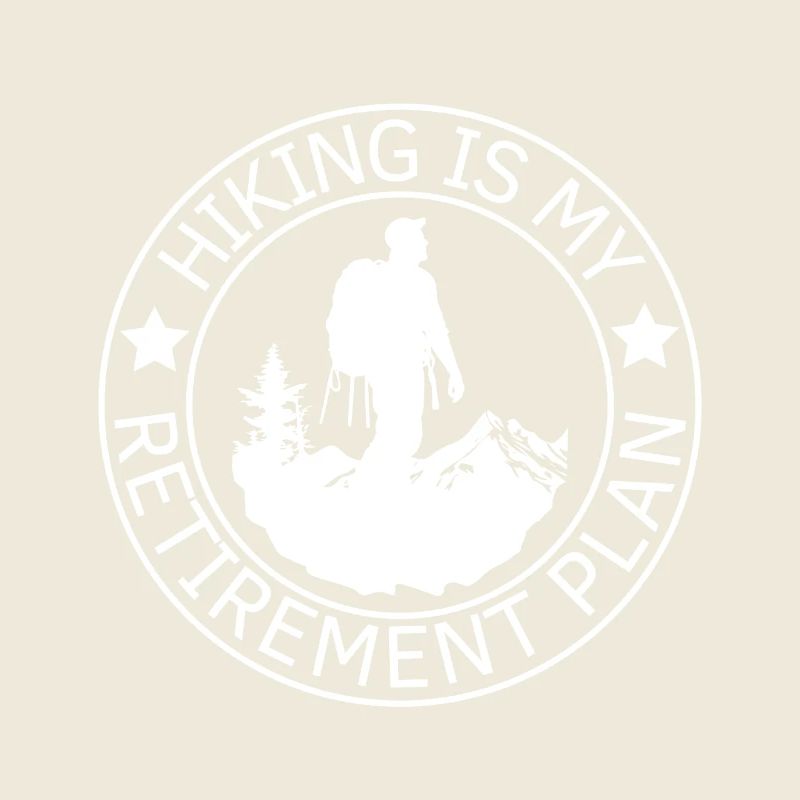 Hiking Retirement Plan Hiker Quote