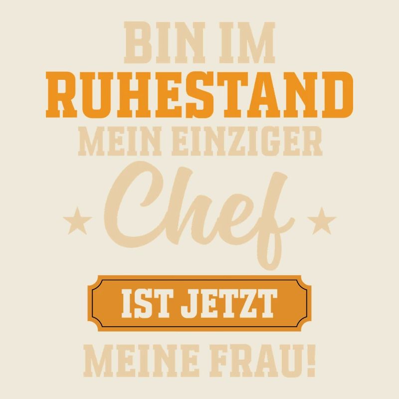 Bin Im Ruhestand Mein Einziger Chef Ist Jetzt Frau