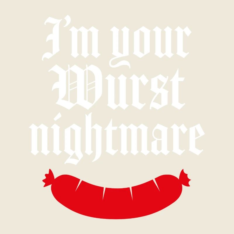 Ich bin dein wurstigster Albtraum