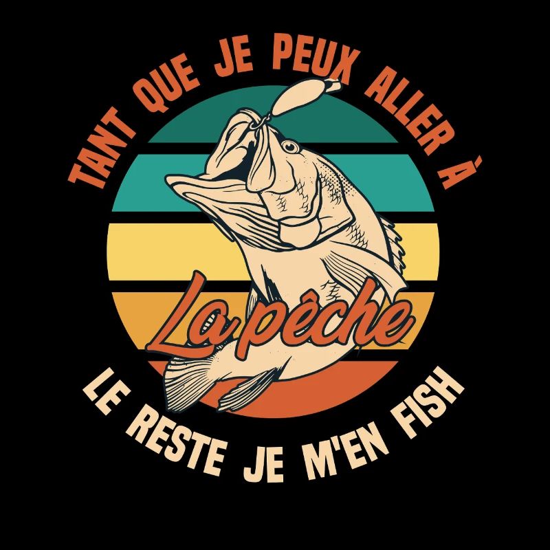 Pèche le reste je m'en fish Pêcheur poissons