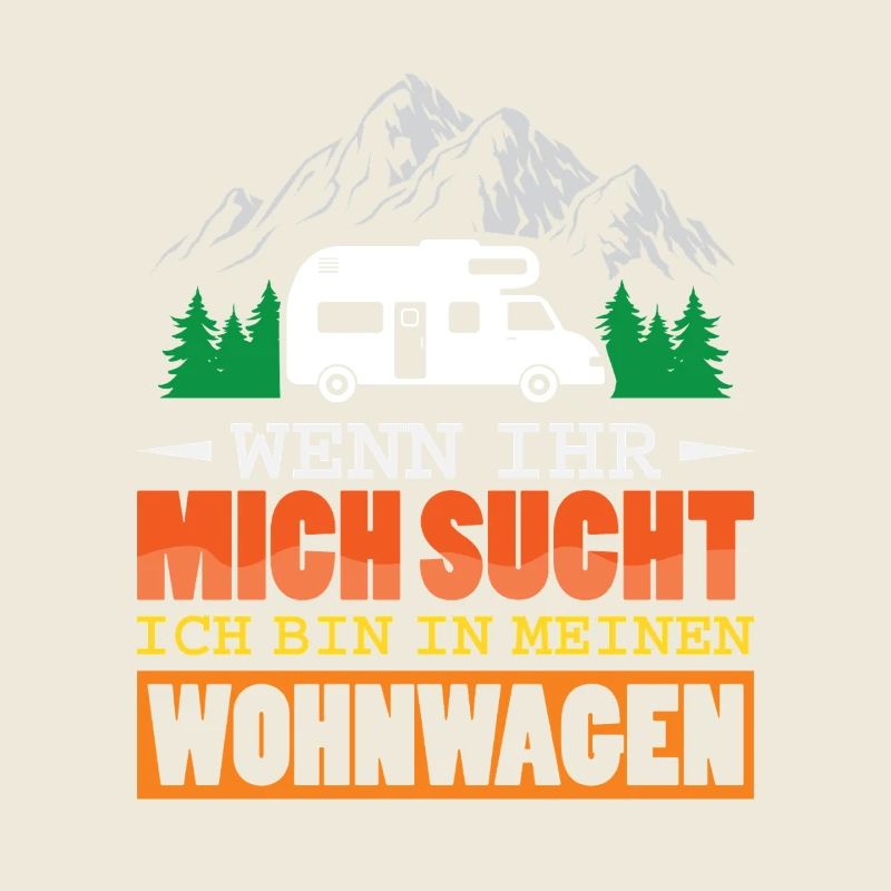 Camper Camping Wohnwagen Spruch