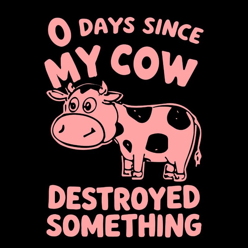 0 Days Since My Cow Destroyed Something Fun