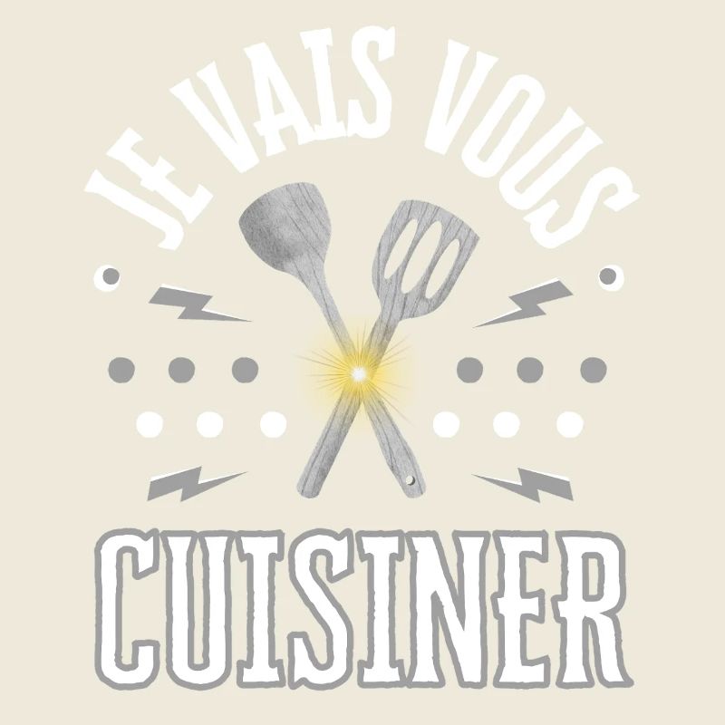 JE VAIS VOUS CUISINER