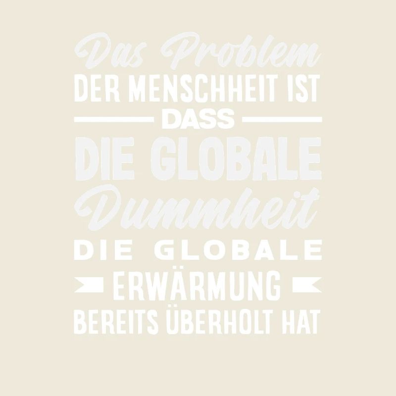 Global stupidity beats warming