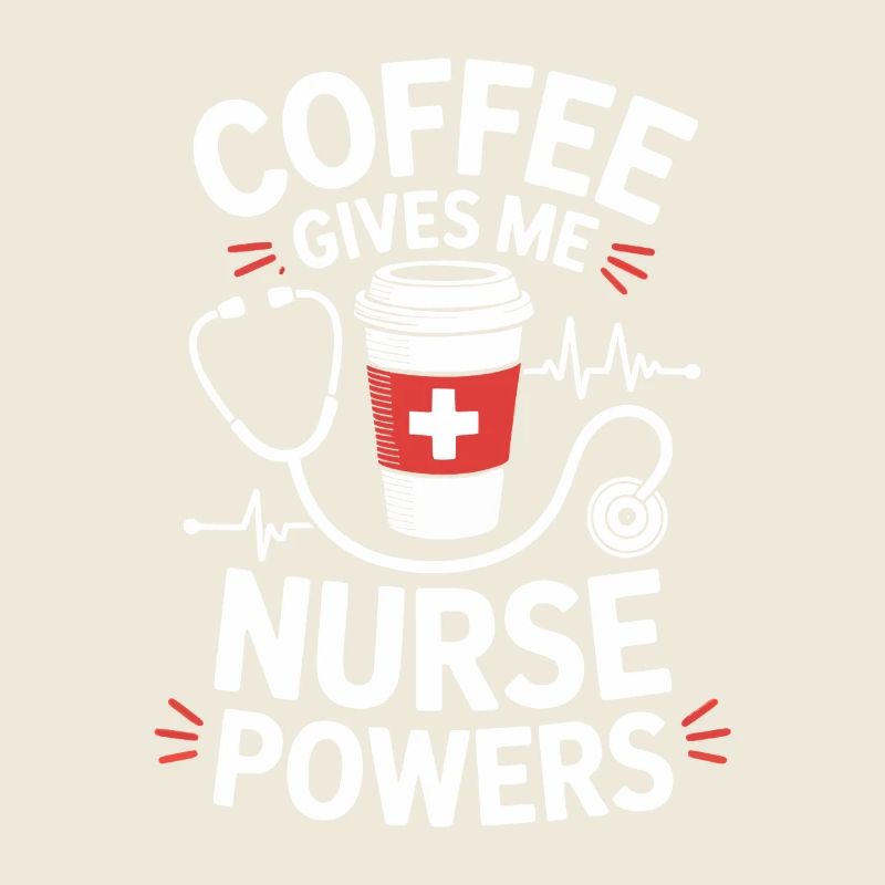 Coffee Gives Me Nurse Powers