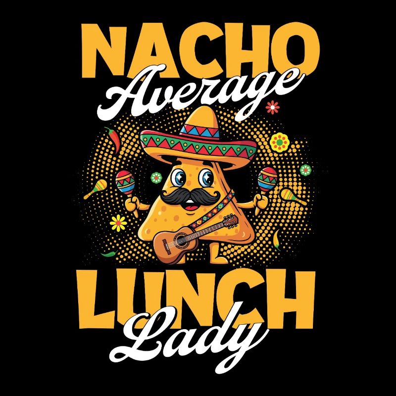 Nacho Déjeuner Moyen Dame Tacos Drôle