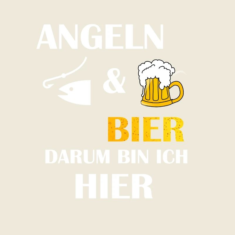 ANGELN UND BIER DARUM BIN ICH HIER Angler Spruch