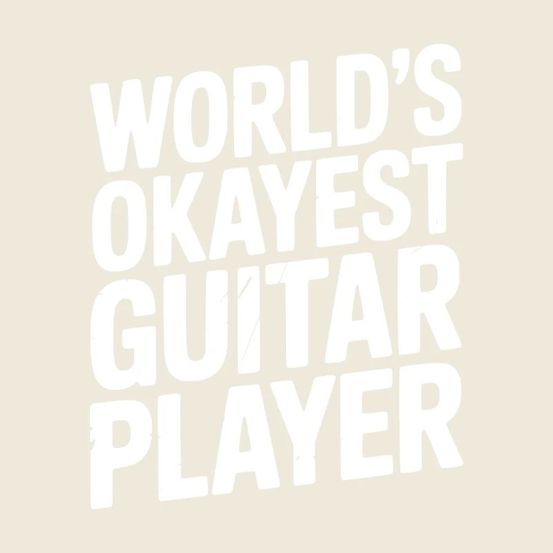 World’s Okayest Guitar Player