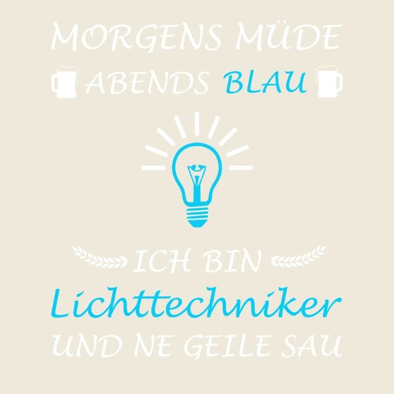 Lichttechniker Lichttechnik Spruch Lichtdesigner