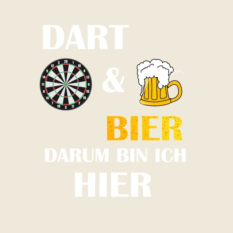 DART UND BIER DARUM BIN ICH HIER Darts Spruch