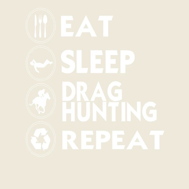 Manger Dormir Traîner Chasse Répéter Balade drôle