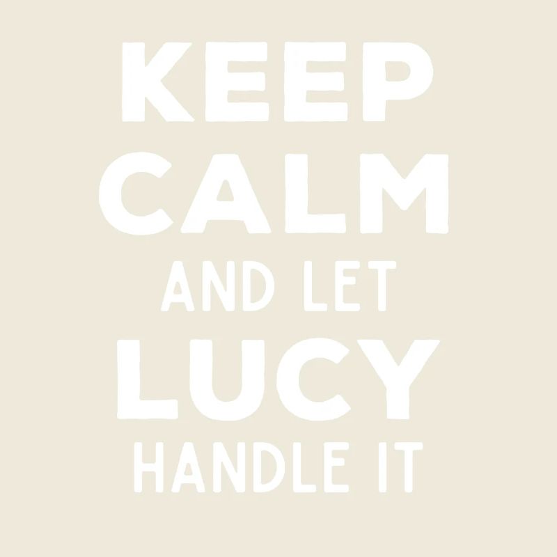 Keep Calm Lass Lucy das regeln Lustiger Spruch