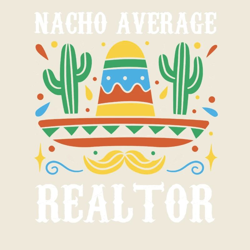 Nacho Average Realtor