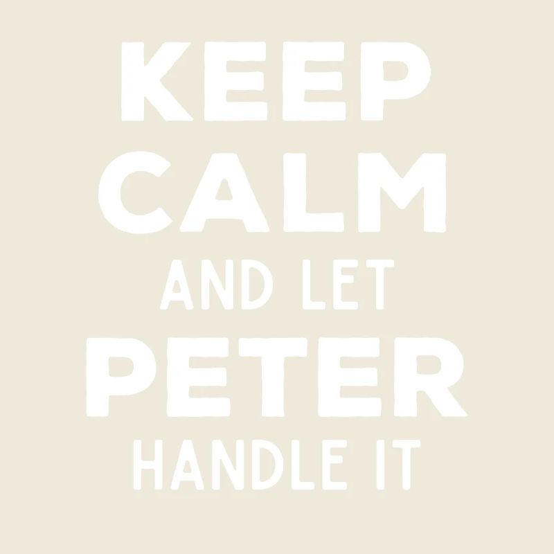 Keep Calm Lass Peter das regeln Lustiger Spruch