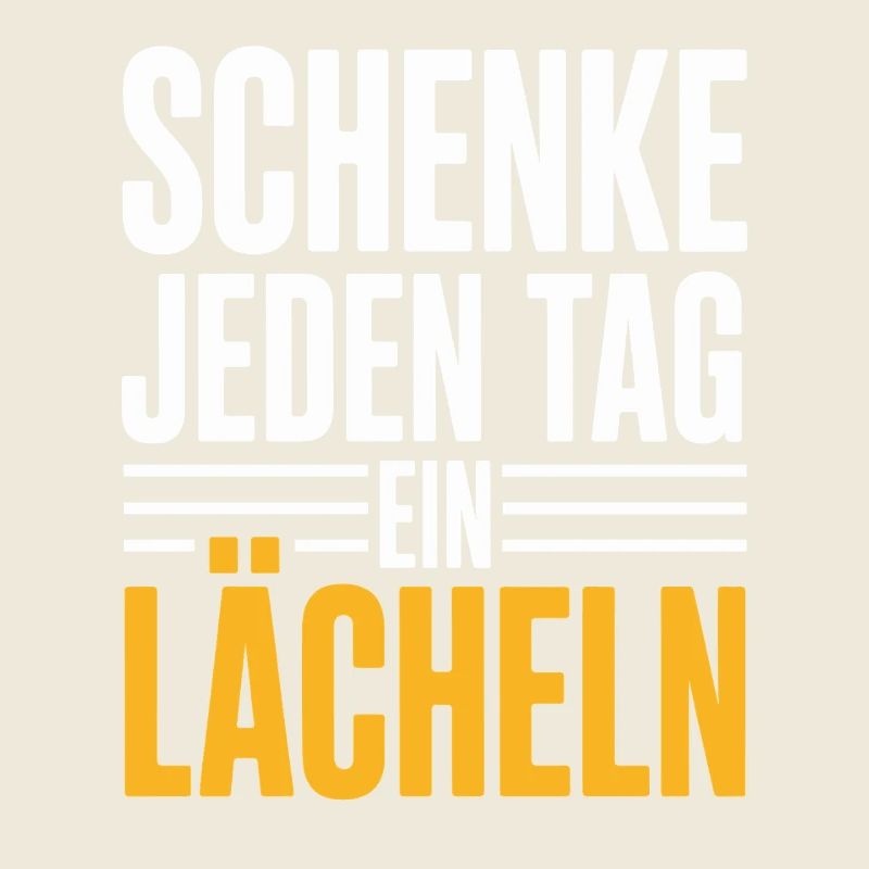 Schenke Jeden Tag Ein Lächeln – Positive Botschaft