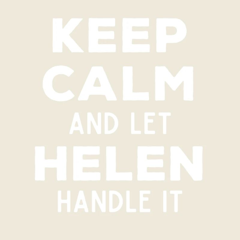 Keep Calm Lass Helen das regeln Lustiger Spruch