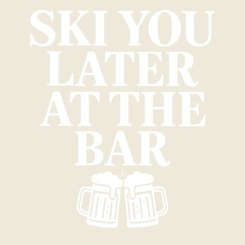Ski You Later At The Bar