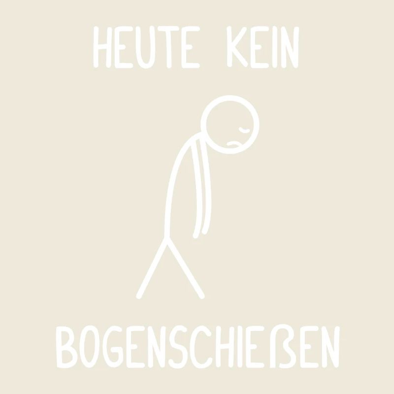 Heute kein Bogenschießen Pfeil Bogen Bogenschütze