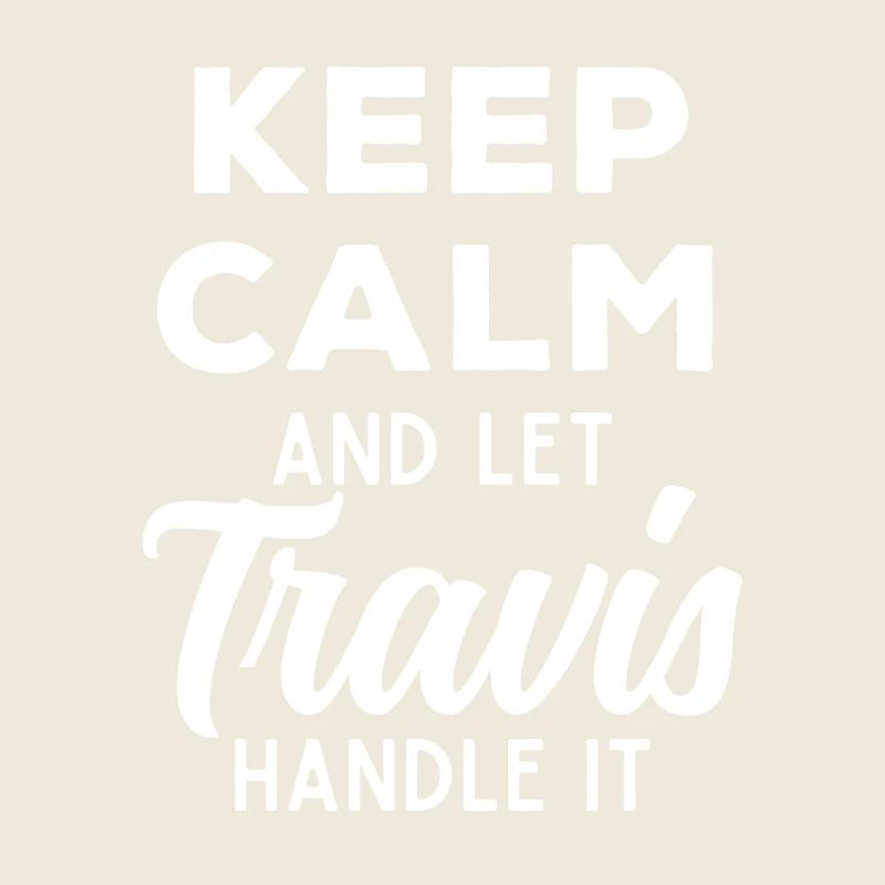 Keep Calm Lass Travis das regeln Lustiger Spruch