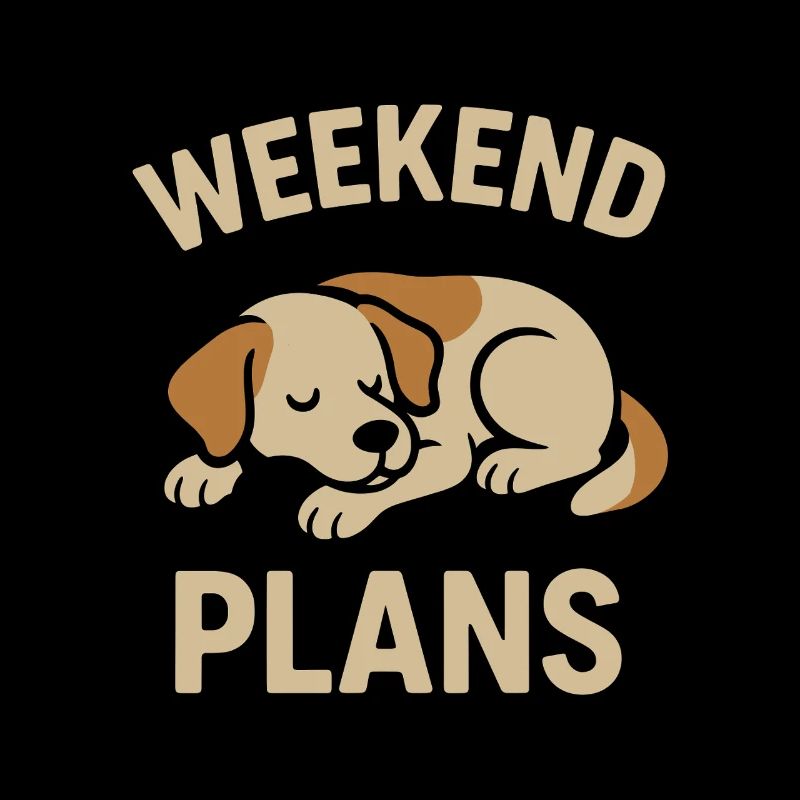 Weekend Plans – Sleeping Dog Motif