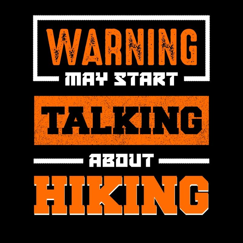 Warning May Start Talking Hiking
