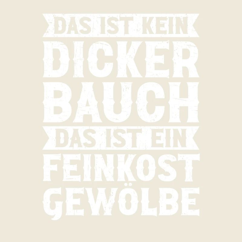 That's not a big belly, that's delicatessen vault