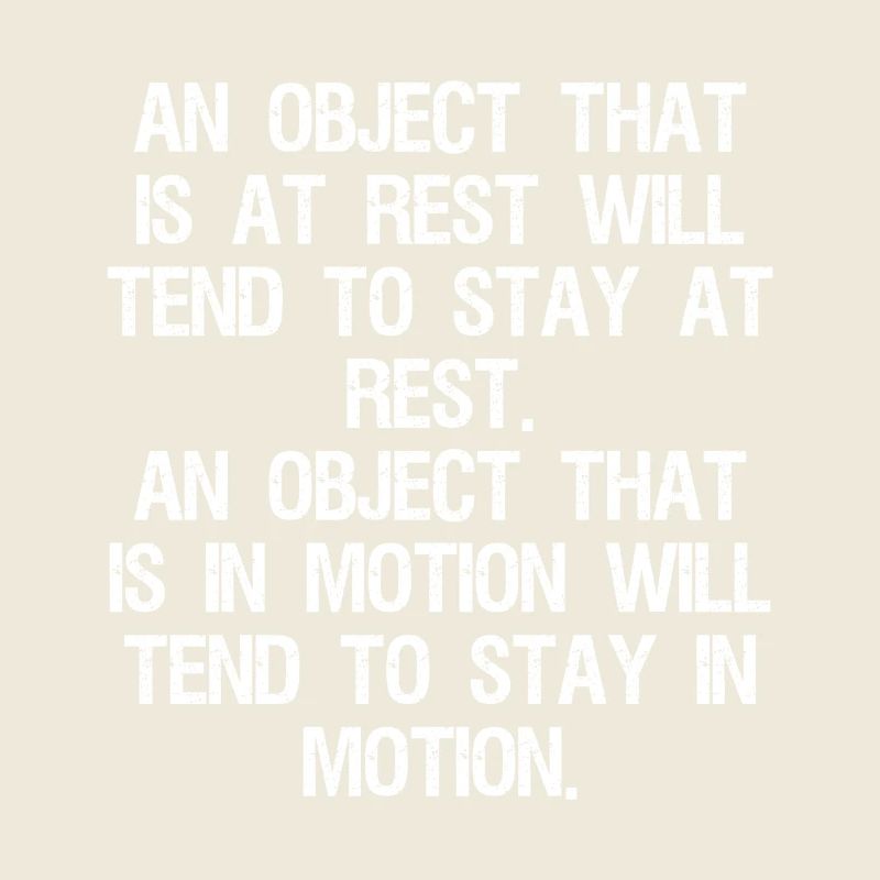 an object that is at rest will tend to stay at
