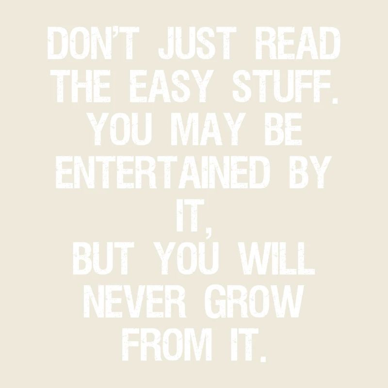 don't just read the easy stuff you may be enter