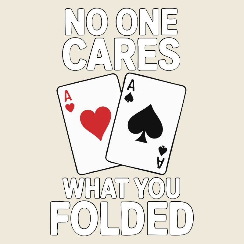 Poker - No One Cares Spruch Design