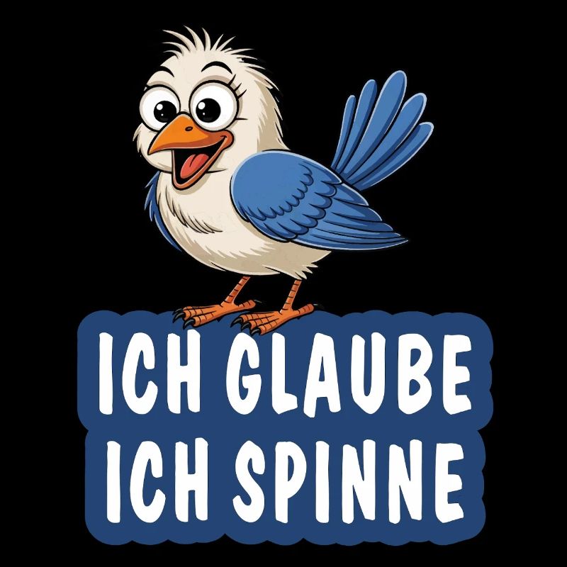 ICH GLAUBE ICH SPINNE