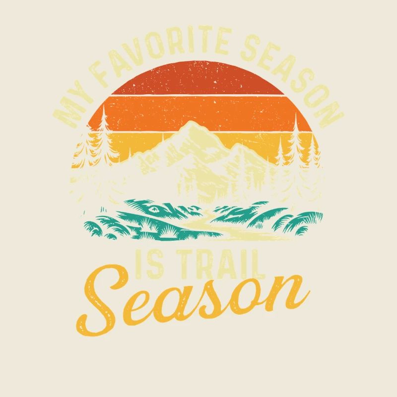 Ma saison préférée est la saison des sentiers Randonnée Citation