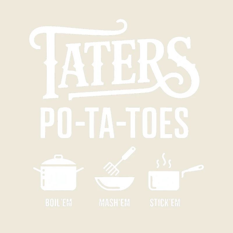 Taters Over Haters Potato