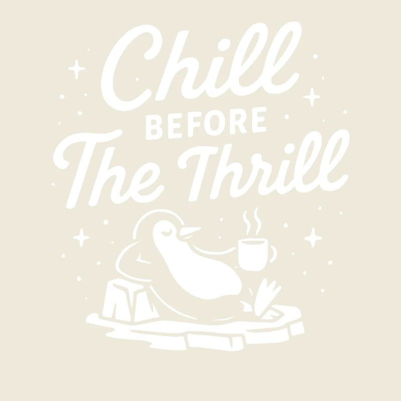 Chill Before The Thrill Penguin Noël amusant