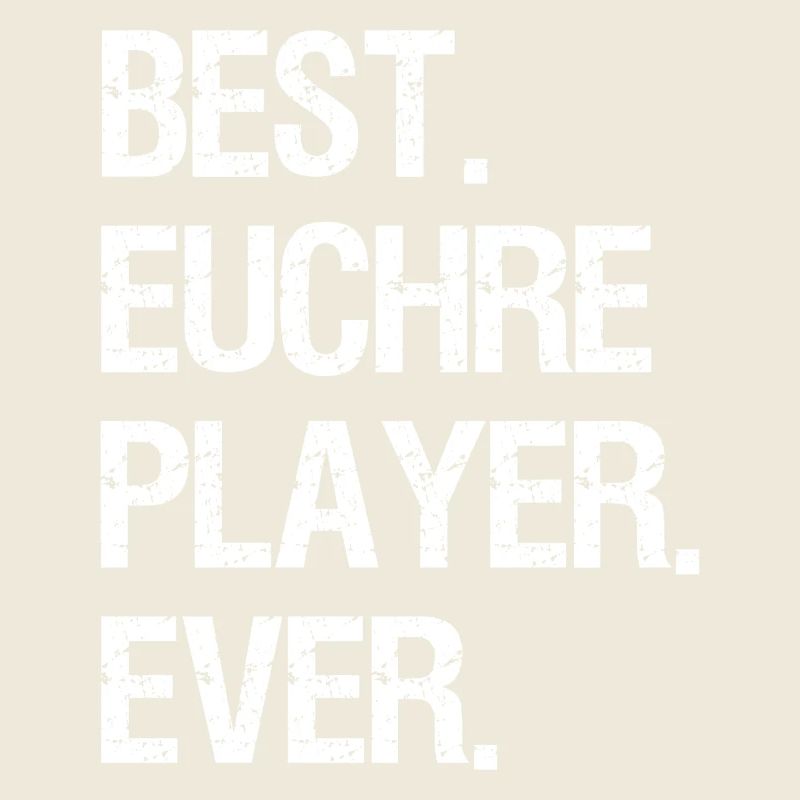 Funny Vintage Best Euchre Player Ever Euchre