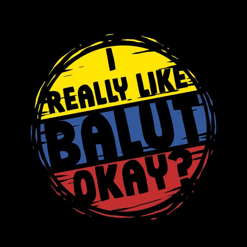 I Really Like Balut Phillippinen